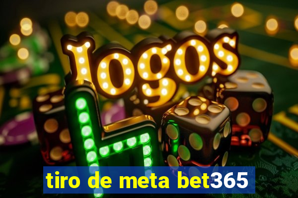 tiro de meta bet365